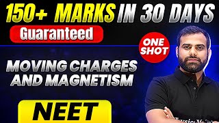 150 Marks Guaranteed MOVING CHARGES AND MEGNETISM  Quick Revision 1 Shot  Physics for NEET [upl. by Gebhardt]