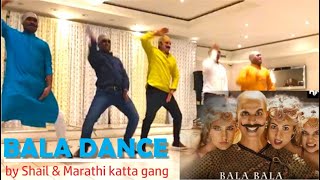 Housefull 4  Akshay Kumar  Bala Dance Challenge  Bala bala dance by Marathi Katta group [upl. by Anaid561]