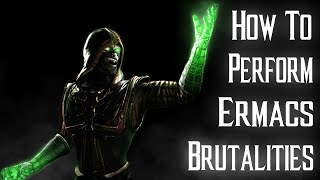 Kombat Tips  How to perform all of Ermacs Brutalities in MKX [upl. by Amoihc998]