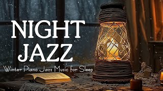 Ethereal Beautiful Winter Night Jazz Music  Relaxing Piano Jazz Vibes for Sleep Stress Relief [upl. by Dirgni777]