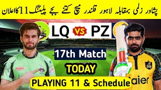 PSL 9 17th Match Lahore Qalander Vs Peshawar Zalmi  PZ Vs LQ 17th Match Playing 11 2024 [upl. by Rosinski414]