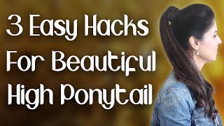 3 Easy Hacks for Beautiful High Ponytail with lots of Volume  Long Hairstyle  Ghazal Siddique [upl. by Divadnoj]