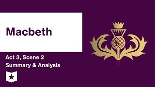 Macbeth by William Shakespeare  Act 3 Scene 2 Summary amp Analysis [upl. by Nakah]