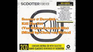 Scooter amp Dave202  Kill The Cat Van Stylex Extended Mix [upl. by Yonita]