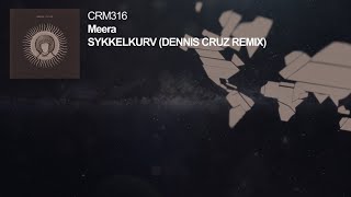 Meera  Sykkelkurv Dennis Cruz Remix [upl. by Dieter558]