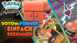 Rotom amp ALLE FORMEN EINFACH bekommen in Hisui Pokemon Legenden Arceus [upl. by Ahsitel]