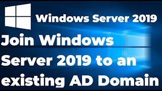 How to Join Windows Server 2019 to an existing Active Directory Domain [upl. by Henrik356]