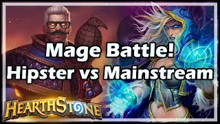 Hearthstone Mage Battle Hipster vs Mainstream [upl. by Fennelly]