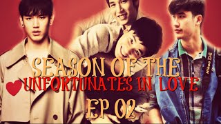 Season of the Unfortunates in Love  Ep 02  TayNew [upl. by Peednama863]