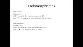 Structures algébriques partie 25  Endomorphisme [upl. by Goss]