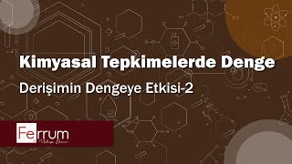 Derişimin Dengeye Etkisi2  Kimyasal Tepkimelerde Denge [upl. by Sik]