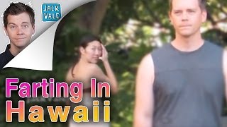 Farting In Hawaii PRANK  Jack Vale [upl. by Xaviera969]