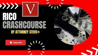 RICO crashcourse by Attorney Steve® [upl. by Hube]