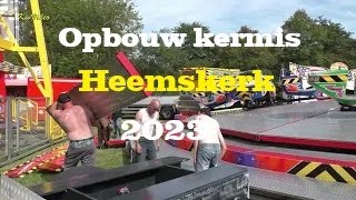 Opbouw Kermis Heemskerk 2023 [upl. by Paehpos]