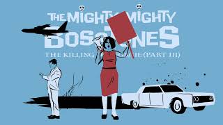 The Mighty Mighty BossToneS  quotTHE KILLING OF GEORGIE PART IIIquot [upl. by Kooima685]