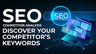 SEO Competitor Analysis Discover Your Competitor’s Keywords seo oragetechnologies youtubevideo [upl. by Carlick]