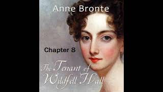 The Tenant of Wildfell Hall Chapter8 by Anne Brontë  Dramatic Reading Full Audiobook [upl. by Ivah]