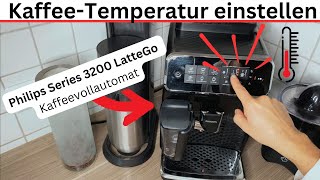 KaffeeTemperatur einstellen ♨️ Philips Kaffeevollautomat  Anleitung [upl. by Woolcott]