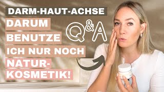 Alles über NATURKOSMETIK Deine Kosmetik beeinflusst deine Darmflora DarmHautAchse Insta QampA [upl. by Adnahsat]