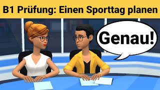 Mündliche Prüfung Deutsch B1  Gemeinsam etwas planenDialog sprechen Teil 3 Der Sporttag [upl. by Scutt]