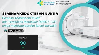 SEMINAR KEDOKTERAN NUKLIR PERANAN KEDOKTERAN NUKLIR TERANOSTIK MOLEKULER SPECTCT [upl. by Mojgan619]