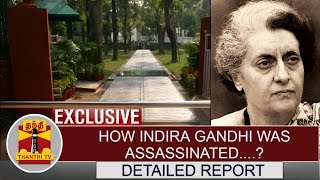 EXCLUSIVE  How Indira Gandhi was assassinated  Detailed Report  Thanthi TV [upl. by Kohler856]