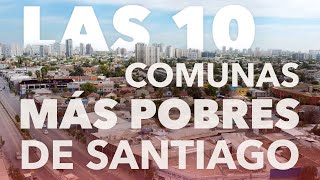 Las 10 comunas más pobres de Santiago de Chile [upl. by Ennovy]