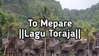 To Mepare Lagu Toraja [upl. by Erapsag]