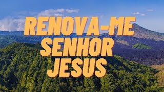 Renovame Senhor Jesus [upl. by Wolsniw]