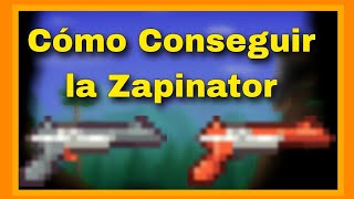 Cómo Conseguir la ZAPINATOR y la ZAPINATOR NARANJA  Guía Terraria 144 [upl. by Engapmahc]