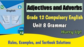 Adjectives and AdverbsGrade 12 English GrammarUnit 8 [upl. by Gisela]