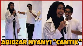 ABIDZAR NYANYI LAGU quotCANTIKquot UNTUK SINTYA MARISCA NAIK KE ATAS PANGGUNG BIKIN SALTING SINTYA [upl. by Thekla668]