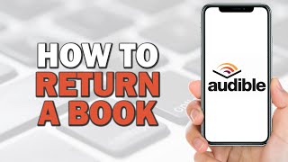 How to Return a Book on Audible Quick Tutorial [upl. by Rojas]