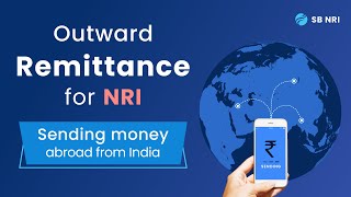 Outward Remittance for NRI Sending Money abroad from India [upl. by Adham]