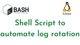 Shell Script to automate log rotation in Linux  Log rotating with a Bash script  Shell Scripting [upl. by Fihsak942]