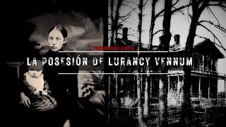 La Posesión de Lurancy Vennum el primer caso documentado  Fragmentos de la Noche [upl. by Ocin]