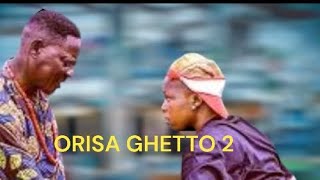 ORISA GHETTO 2  Latest Yoruba movie 2024 Drama Temitope Moremi Lalude Abeni Agbon Akinola Akano [upl. by O'Connor]