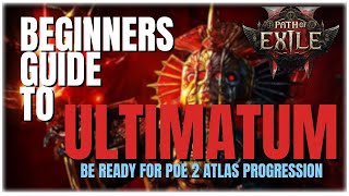 Path Of Exile 2  Beginners Guide To Ultimatum  What Are Ultimatums Who Is Trialmaster Full Guide [upl. by Tager]