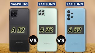 samsung A12 vs samsung A22 vs samsung A32 full comparison [upl. by Iarised]