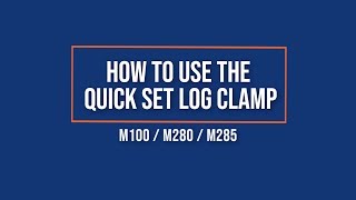 How To Use Quick Set Log Clamp on Timbery M100  M280  M285 Portable Sawmills [upl. by Adkins]