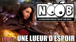 NOOB  S01 ep08  UNE LUEUR DESPOIR [upl. by Opiuuk]