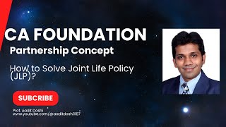 CA Foundation  Partnership  How to solve Joint Life Policy Questions [upl. by Nolrac]