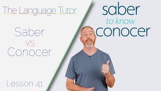 When To Use Saber or Conocer  The Language Tutor Lesson 41 [upl. by Edith]