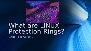 Linux Protection Rings [upl. by Isabelita]