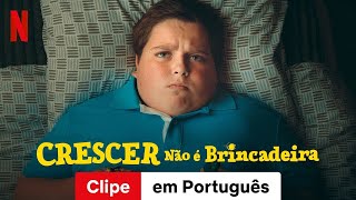 Crescer Não é Brincadeira Clipe  Trailer em Português  Netflix [upl. by Nauqit]