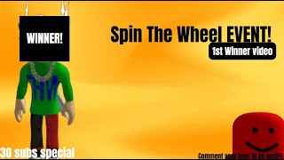 Spin the wheel EVENT 1st winner 30 subs special [upl. by Ahsiele]