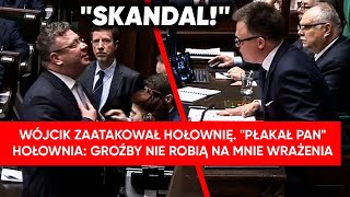 quotTo co pan wyprawiaquot Wójcik zaatakował Hołownię quotGroźby nie robią na mnie wrażeniaquot [upl. by Corron]