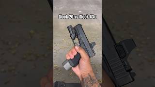 Glock 26 vs Glock 43x🤔 Best EDC glocks glockperfection glock43x glock26 ccw edc reddot [upl. by Immat]