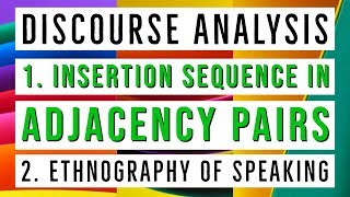 Insertion Sequence  Ethnography of Speaking  Adjacency Pairs [upl. by Emmott]