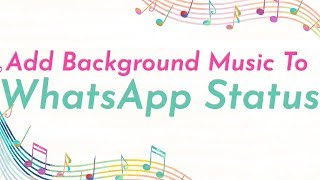 How to Add Background Music to WhatsApp Status [upl. by Pacorro]